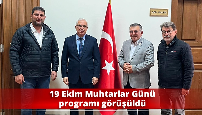 19 Ekim Muhtarlar Günü programı görüşüldü
