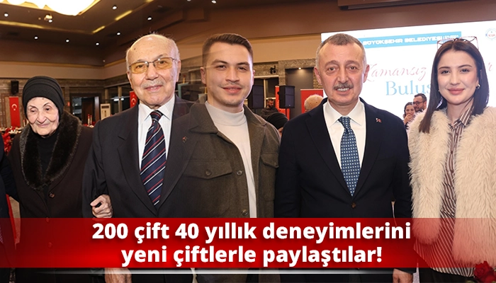 200 &ccedil;ift 40 yıllık deneyimlerini yeni &ccedil;iftlerle paylaştılar!