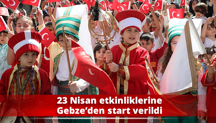 23 Nisan etkinliklerine Gebze’den start verildi