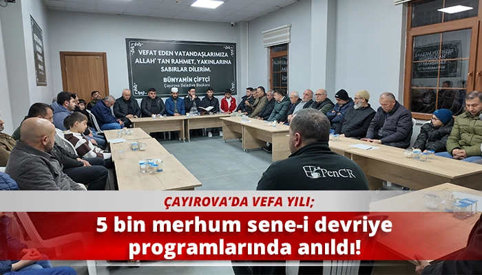 5 bin merhum sene-i devriye programlarında anıldı!