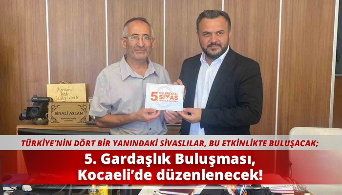 5. Gardaşlık Buluşması, Kocaeli&rsquo;de d&uuml;zenlenecek!