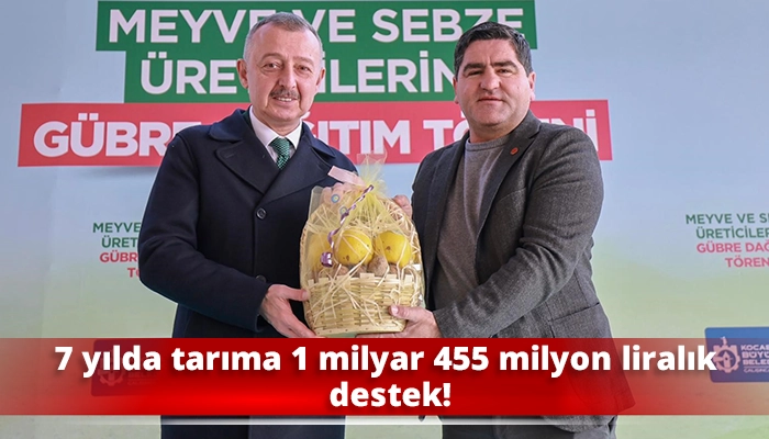 7 yılda tarıma 1 milyar 455 milyon liralık destek!