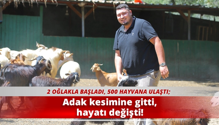 Adak kesimine gitti, hayatı değişti!