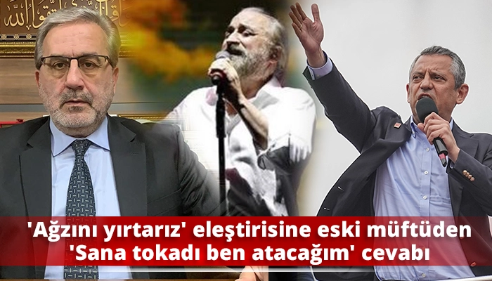 'Ağzını yırtarız' eleştirisine eski müftüden 'Sana tokadı ben atacağım' cevabı
