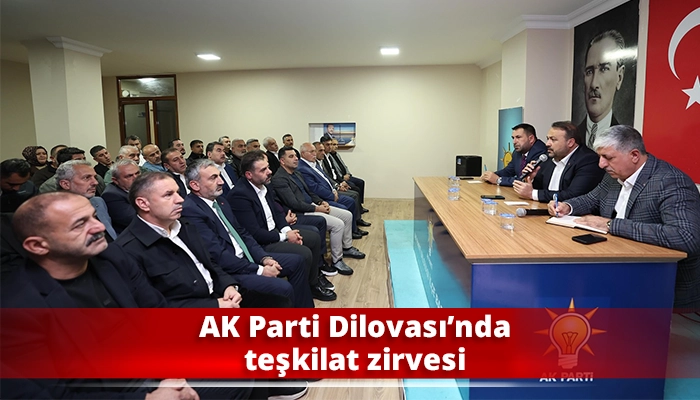 AK Parti Dilovası’nda teşkilat zirvesi