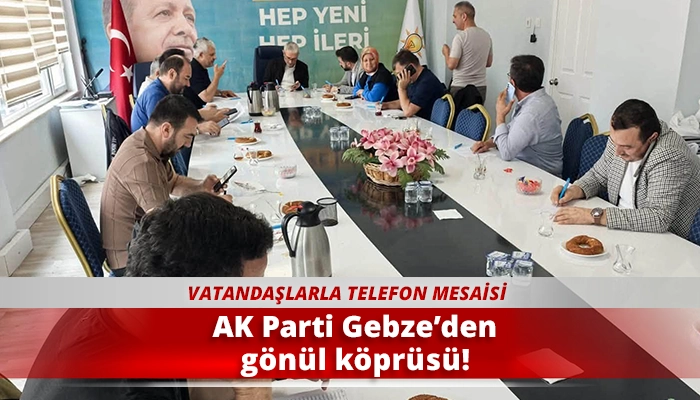 AK Parti Gebze&rsquo;den g&ouml;n&uuml;l k&ouml;pr&uuml;s&uuml;!