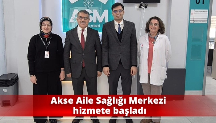 Akse Aile Sağlığı Merkezi hizmete başladı