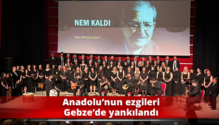 Anadolu&rsquo;nun ezgileri Gebze&rsquo;de yankılandı