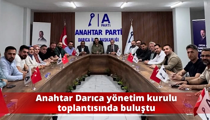 Anahtar Darıca yönetim kurulu toplantısında buluştu