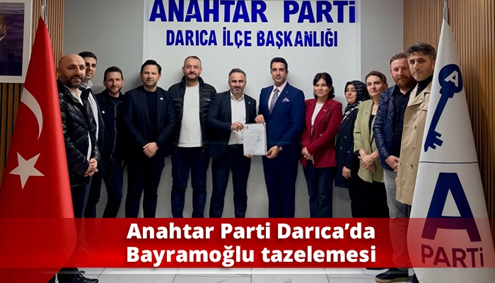 Anahtar Parti Darıca&rsquo;da Bayramoğlu tazelemesi