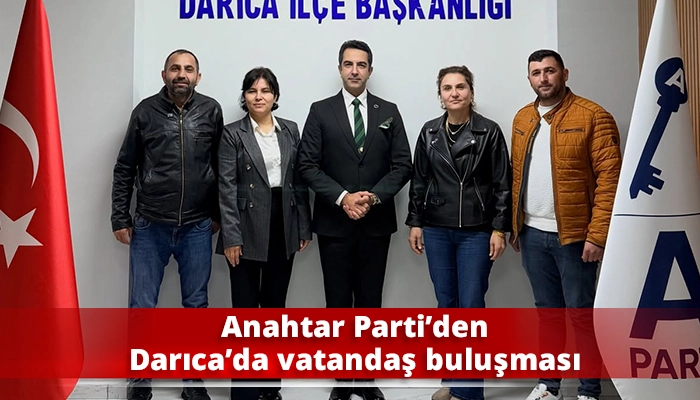 Anahtar Parti’den Darıca’da vatandaş buluşması