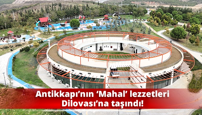 Antikkapı’nın ‘Mahal’ lezzetleri Dilovası’na taşındı!
