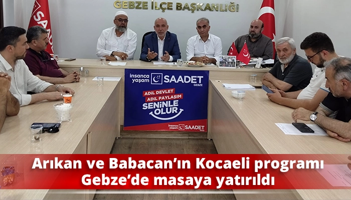Arıkan ve Babacan’ın Kocaeli programı Gebze’de masaya yatırı