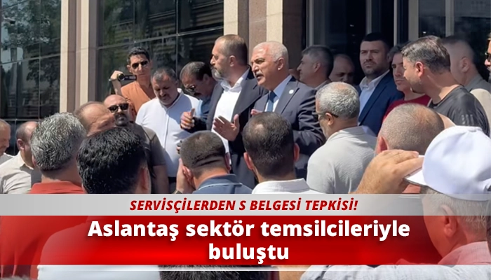 Aslantaş sekt&ouml;r temsilcileriyle buluştu