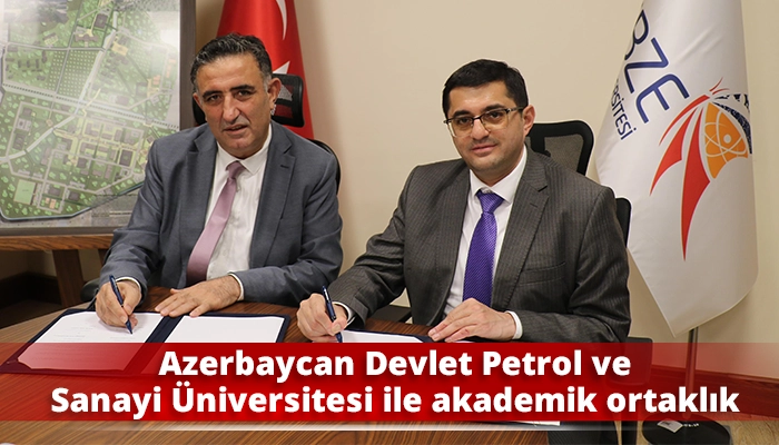 Azerbaycan Devlet Petrol ve Sanayi Üniversitesi ile akademik ortaklık