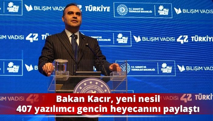 Bakan Kacır, yeni nesil 407 yazılımcı gencin heyecanını paylaştı
