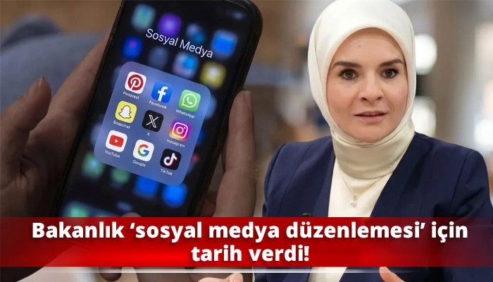 Bakanlık &lsquo;sosyal medya d&uuml;zenlemesi&rsquo; i&ccedil;in tarih verdi!