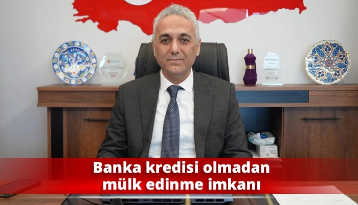Banka kredisi olmadan m&uuml;lk edinme imkanı