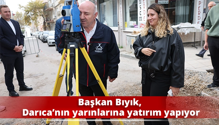 Başkan Bıyık, Darıca’nın yarınlarına yatırım yapıyor