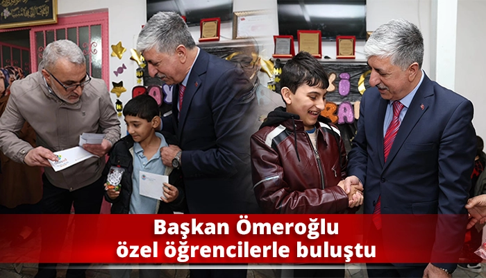 Başkan &Ouml;meroğlu &ouml;zel &ouml;ğrencilerle buluştu