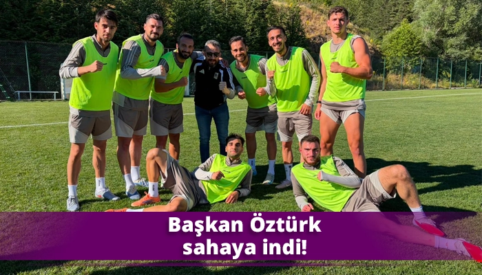 Başkan &Ouml;zt&uuml;rk sahaya indi!