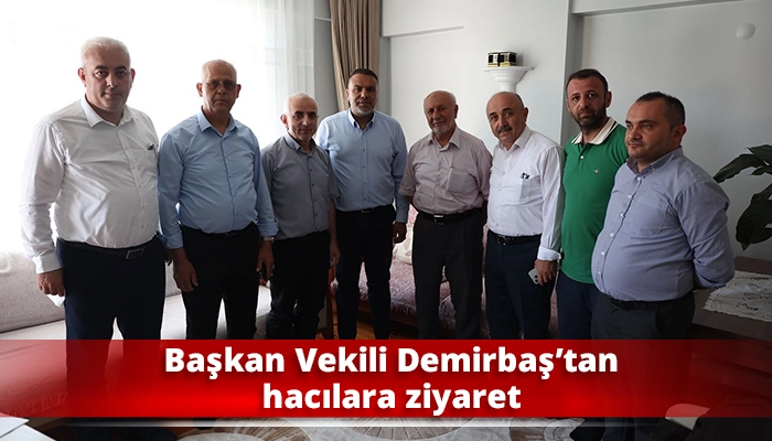 Başkan Vekili Demirbaş’tan hacılara ziyaret