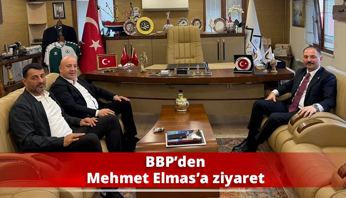 BBP&rsquo;den Mehmet Elmas&rsquo;a ziyaret