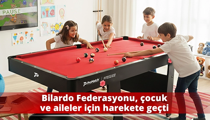 Bilardo Federasyonu, çocuk ve aileler için harekete geçti