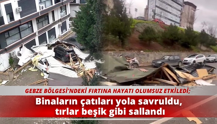 Binaların &ccedil;atıları yola savruldu, tırlar beşik gibi sallandı