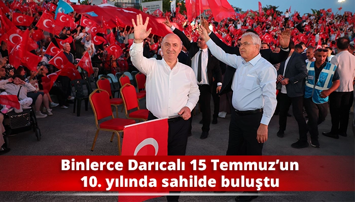 Binlerce Darıcalı 15 Temmuz&rsquo;un 10. yılında sahilde buluştu