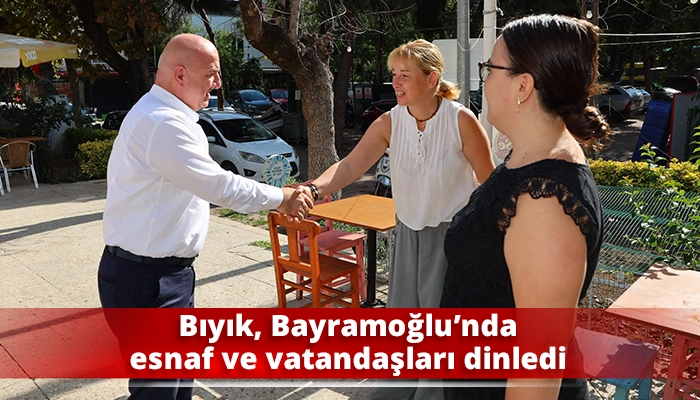 Bıyık, Bayramoğlu&rsquo;nda esnaf ve vatandaşları dinledi