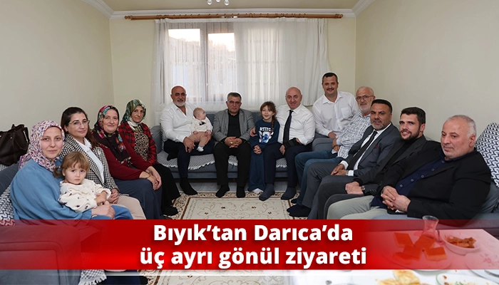 Bıyık’tan Darıca’da üç ayrı gönül ziyareti