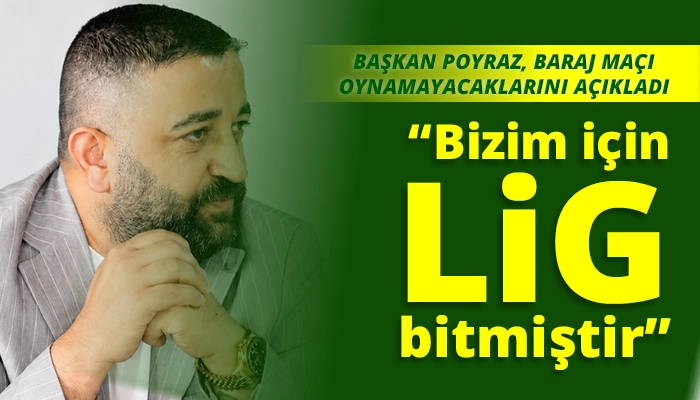&ldquo;Bizim i&ccedil;in lig bitmiştir&rdquo;