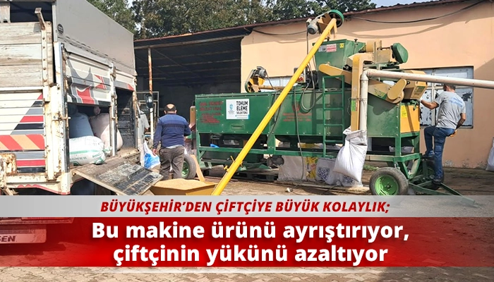 Bu makine &uuml;r&uuml;n&uuml; ayrıştırıyor, &ccedil;ift&ccedil;inin y&uuml;k&uuml;n&uuml; azaltıyor