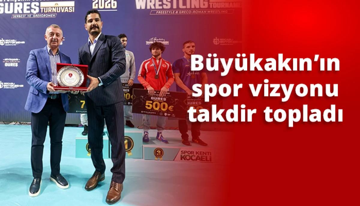 B&uuml;y&uuml;kakın&rsquo;ın spor vizyonu takdir topladı