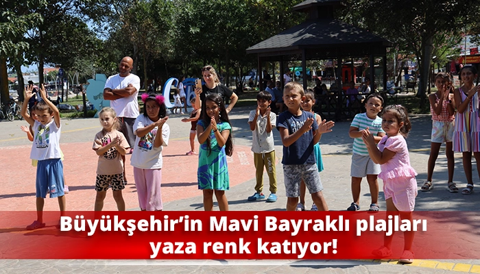 B&uuml;y&uuml;kşehir&rsquo;in Mavi Bayraklı plajları yaza renk katıyor!