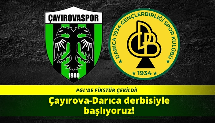 &Ccedil;ayırova-Darıca derbisiyle başlıyoruz!