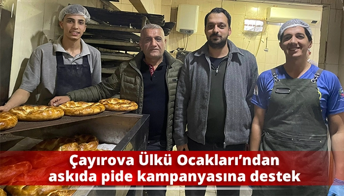 &Ccedil;ayırova &Uuml;lk&uuml; Ocakları&rsquo;ndan askıda pide kampanyasına destek