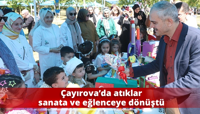Çayırova’da atıklar sanata ve eğlenceye dönüştü
