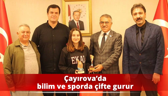 &Ccedil;ayırova&rsquo;da bilim ve sporda &ccedil;ifte gurur