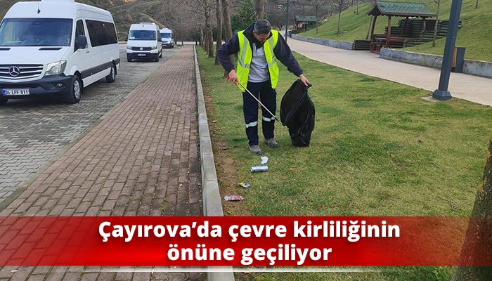&Ccedil;ayırova&rsquo;da &ccedil;evre kirliliğinin &ouml;n&uuml;ne ge&ccedil;iliyor