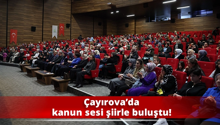 &Ccedil;ayırova&rsquo;da kanun sesi şiirle buluştu!