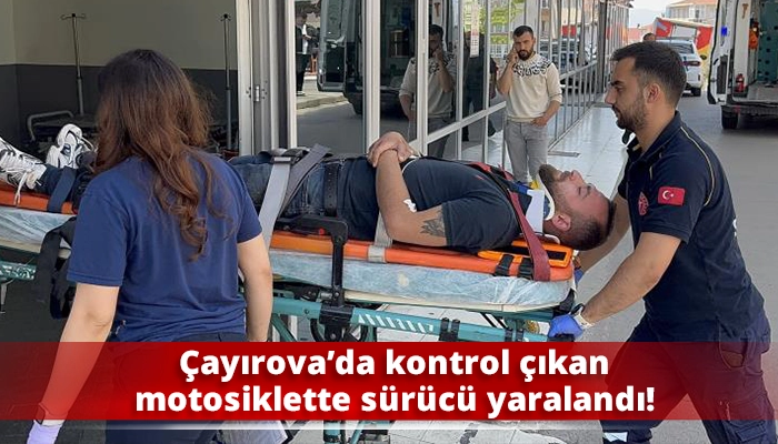 Çayırova’da kontrol çıkan motosiklette sürücü yaralandı!