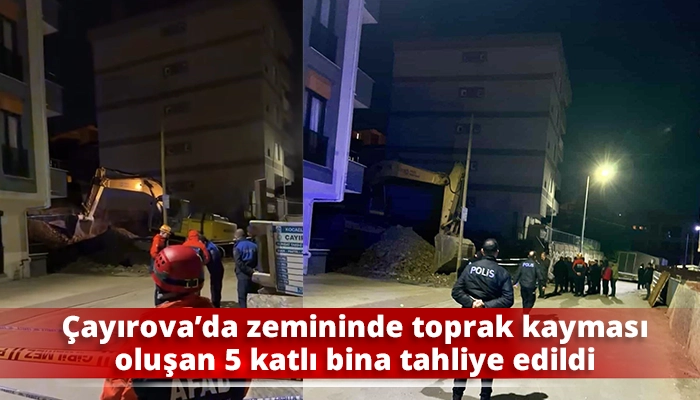 &Ccedil;ayırova&rsquo;da zemininde toprak kayması oluşan 5 katlı bina tahliye edildi
