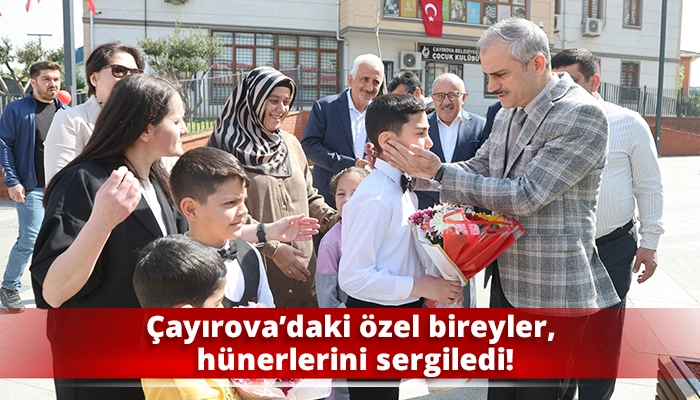 Çayırova’daki özel bireyler, hünerlerini sergiledi!