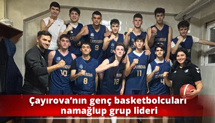 Çayırova’nın genç basketbolcuları namağlup grup lideri