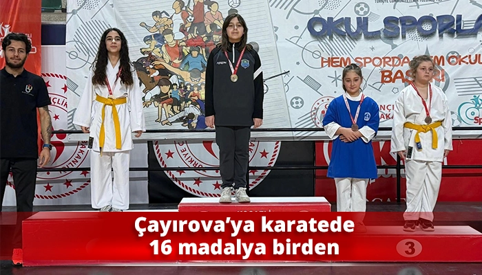 &Ccedil;ayırova&rsquo;ya karatede 16 madalya birden