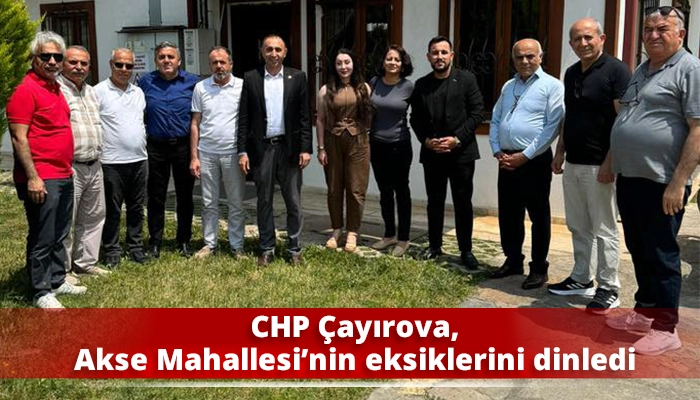 CHP Çayırova, Akse Mahallesi’nin eksiklerini dinledi