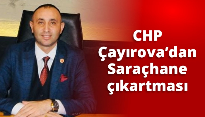 CHP &Ccedil;ayırova&rsquo;dan Sara&ccedil;hane &ccedil;ıkartması