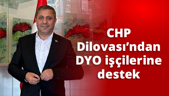 CHP Dilovası’ndan DYO işçilerine destek